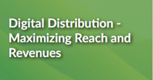 EPI: Digital Distribution - Maximizing Reach and Revenues