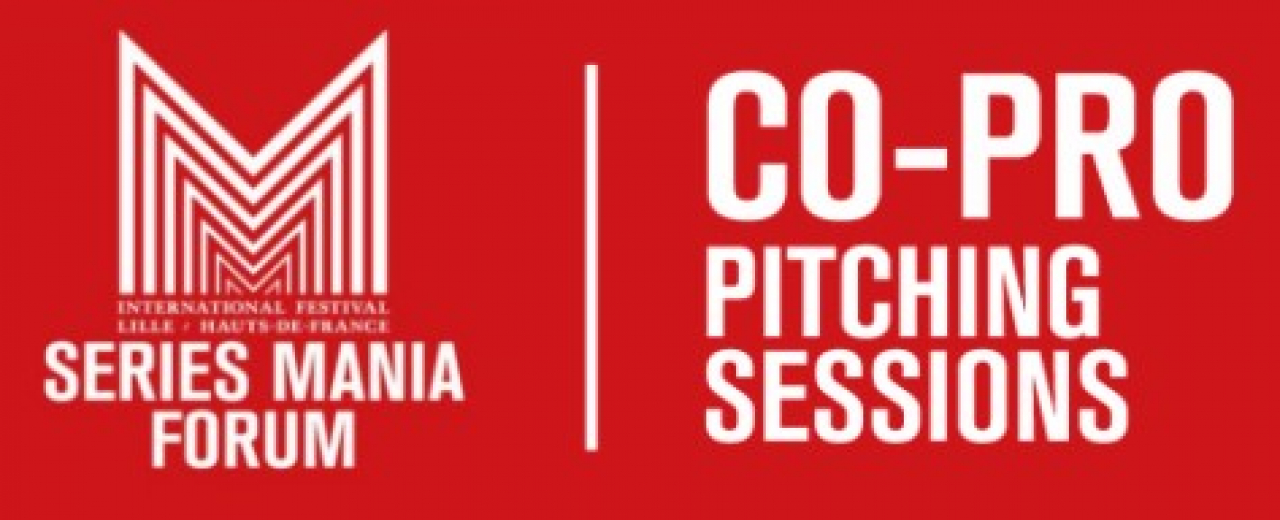 Series Mania Forum – Co-Pro Pitching Sessions 2021