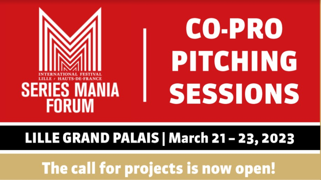 Series Mania Forum: Co-Pro Pitching Sessions 2023